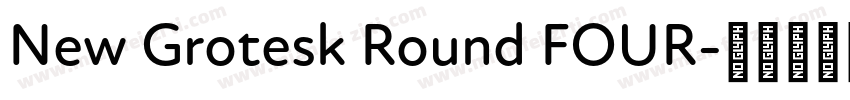 New Grotesk Round FOUR字体转换